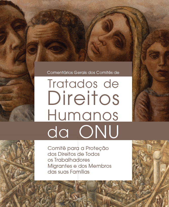 Comentários Gerais dos Comitês de Tratados de Direitos Humanos da ONU - Comitê para a Proteção dos Direitos de Todos os Trabalhadores Migrantes e dos Membros das suas Famílias