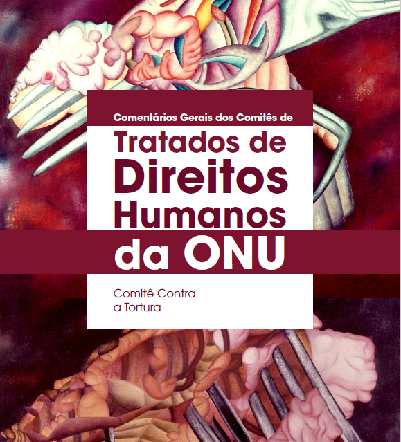 Comentários Gerais dos Comitês da ONU - Comitê Contra a Tortura