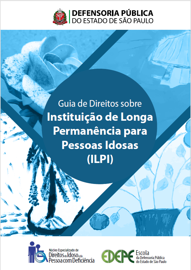 Guia de Direitos sobre Instituição de Longa Permanência para Pessoas Idosas (ILPI)