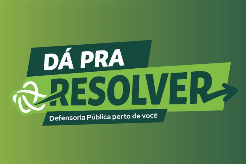 Defensoria Pública de SP lança ação #DáPraResolver em comemoração aos 20 anos
